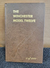 The Winchester Model 12 by George Madis 1982 Hardcover Signed Limited Edition