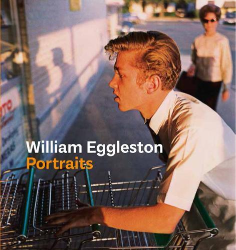 Phillip Prodger William Eggleston Portraits (Copertina rigida)