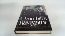 			Churchills Navigator: Stories from Air Commodore John Mitchells c		