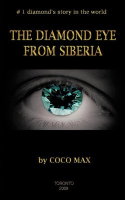 The Diamond Eye from Siberia Coco Max Taschenbuch Kartoniert / Broschiert 2010
