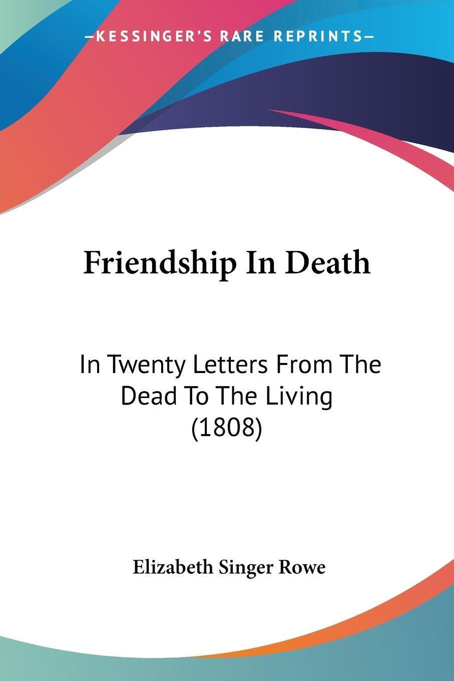Elizabeth Singer Rowe | Friendship In Death | Taschenbuch | Englisch (2009) - Elizabeth Singer Rowe