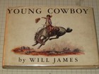 Young Cowboy - Arranged From "Big Enough" and "Sun Up" - Will James - Scribn...