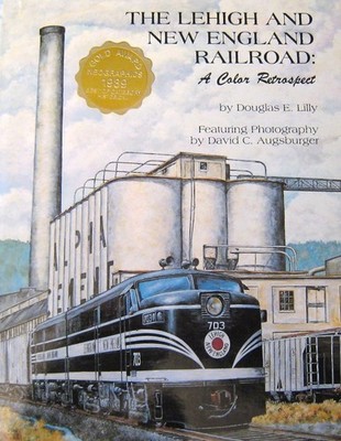 Lehigh and New England Railroad: Color Retrospect by Lilly