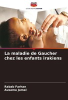 La Maladie De Gaucher Chez Les Enfants Irakiens Rabab Farhan