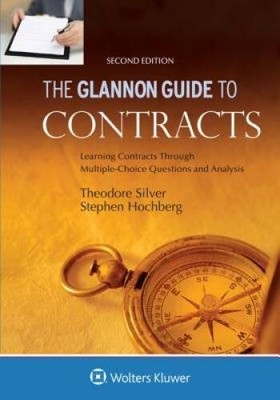 Glannon Guide To Contracts: Learning Contracts Through Multiple-Choice Qu - GOOD