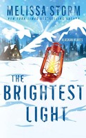 The Brightest Light Melissa Storm Taschenbuch Alaskan Hearts Englisch 2025