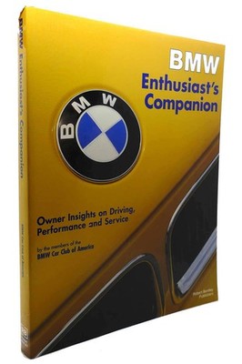 BMW Enthusiast's Companion: Owner Insights on Driving, Performance, and Serv...
