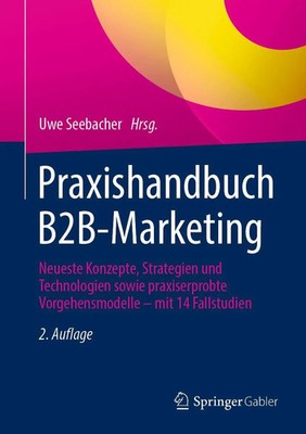 Praxishandbuch B2B-Marketing | Uwe Seebacher | Buch | lviii | Deutsch | 2023