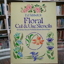 Floral Cut and Use Stencils: Fifty-Four Full-Size Stencils Printed on Durabl...