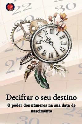 Alina Rubi | Decifrar o seu destino O poder dos números na sua data de...