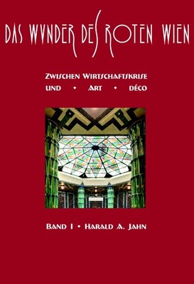 Harald A. Jahn / Das Wunder des Roten Wien 19783851610758