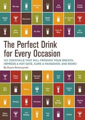 The Perfect Drink for Every Occasion - Hardcover - VERY GOOD