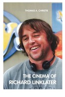 The Cinema Of Richard Linklater | Thomas A. Christie | Taschenbuch | Englisch