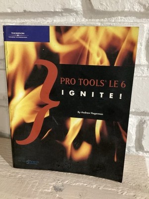 Pro Tools LE 6 Ignite Paperback By Hagerman Andrew Hogerman textbook