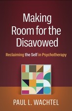 Making Room for the Disavowed by Paul L.  Wachtel (Paperback Book)