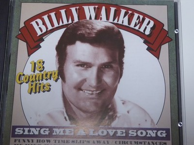 BILL WALKER sing me a love song - 18 greatest hits NM/VG (CD Album, Country)