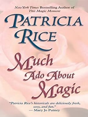 Much Ado about Magic Hardcover Patricia Rice