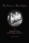 The Cinema of Max Ophuls: Magisterial Vision and the Figure of Woman by Susan M. White (Paperback, 1995)