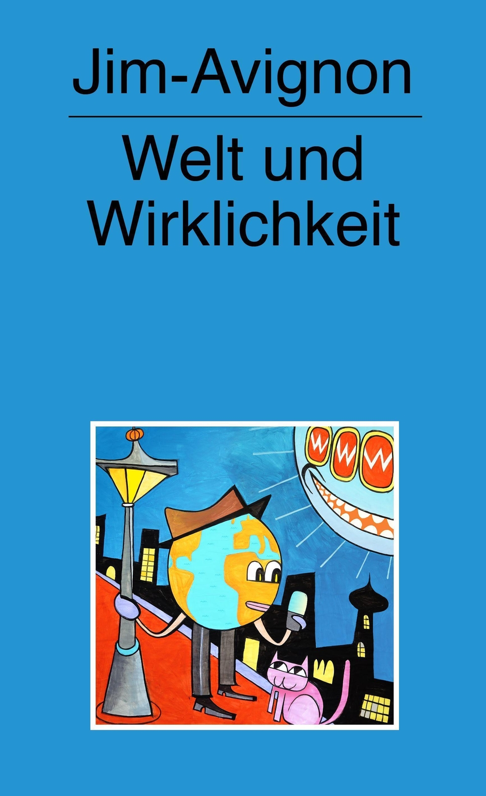 Thumbnail - Jim Avignon | Welt Und Wirklichkeit | Taschenbuch | Deutsch (2020) |