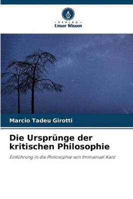 Die Ursprnge der kritischen Philosophie by Marcio Tadeu Girotti Paperback Book