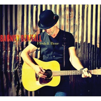 Barney Bentall Flesh & Bone CD TND572 NEW