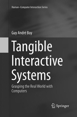Tangible Interactive Systems by Guy Andr Boy - 9783319807676