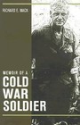 Memoir of a Cold War Soldier by Richard E. Mack (Hardback, 2001)