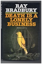 Ray Bradbury 1st Edition Death Is A Lonely Business Hardback Jacket 1986 Grafton