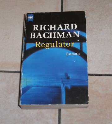 Regulator -  Roman von Richard Bachman,  Heyne Verlag