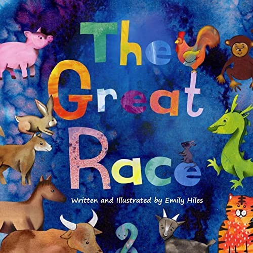 The Great Race: The Story of the Chinese Zodiac,Emily Hiles