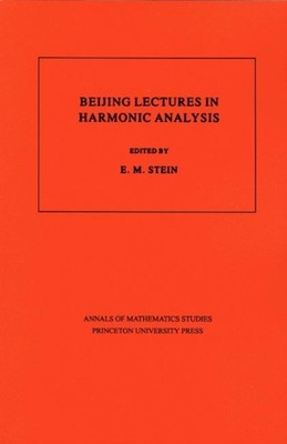 Beijing Lectures in Harmonic Analysis von 9780691084190 NEU Taschenbuch