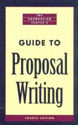 The Foundation Centers Guide to Proposal Writing - Hardcover - VERY GOOD