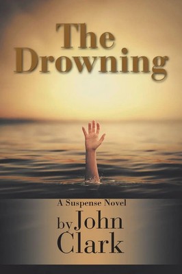 John Clark | The Drowning | Taschenbuch | Englisch (2017) | Xlibris