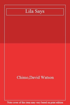 Lila Says,Chimo,David Watson