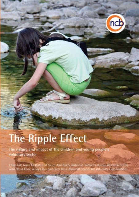 The Ripple Effect: The nature and impact of the by Chloe Gill PAPERBACK