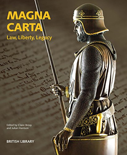 Magna Carta: Law, Liberty, Legacy - Claire Breay
