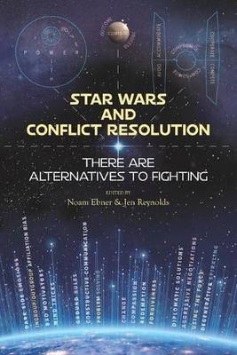 Noam Ebner Jen Reynolds Star Wars and Conflict Resolution (Taschenbuch)