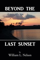 Beyond The Last Sunset William L. Nelson Taschenbuch Englisch 2015 Westbow Press