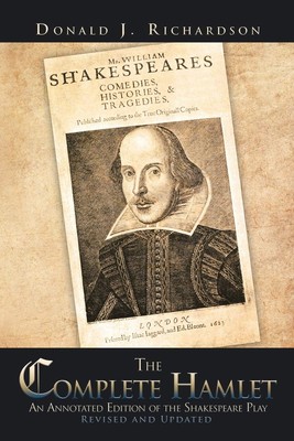 The Complete Hamlet: An Annotated Edition of the Shakespeare Play - paperbac...
