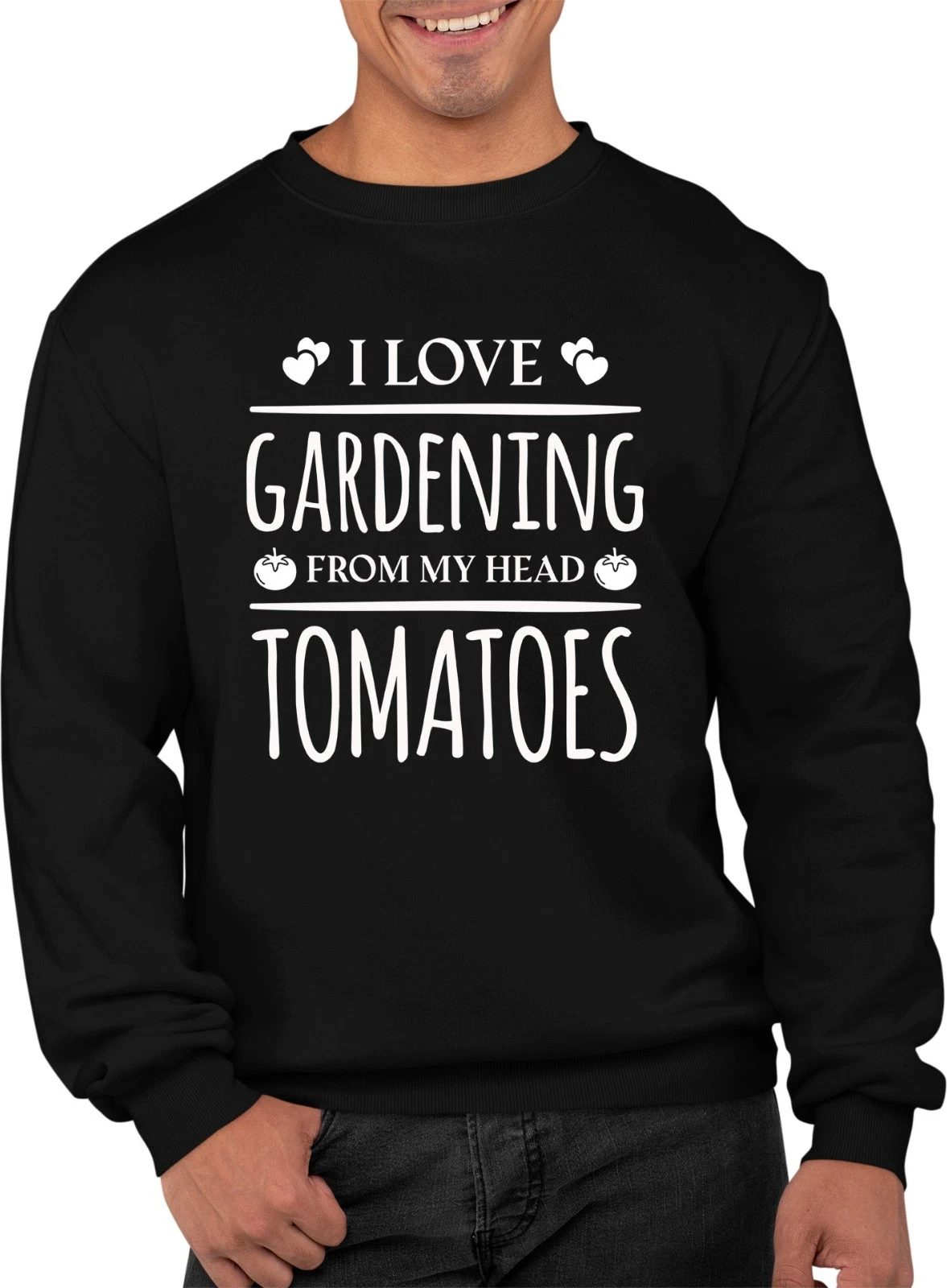 I Love Gardening Sweatshirt Funny Gift Jumper Unisex Adults Custom Top
