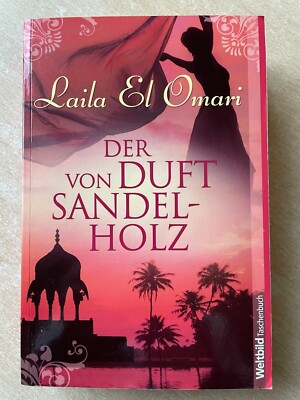 Laila El Omari - Der Duft von Sandelholz - Roman / Knaur Lizenzausgabe 2014
