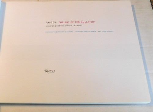 PASSES: THE ART OF THE BULLFIGHT - Photographs by RICARDO B. SANCHEZ - 1st ed. - Picture 2 of 7