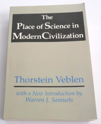Thorstein Veblen, The Place of Science in Modern Civilization, Englisch