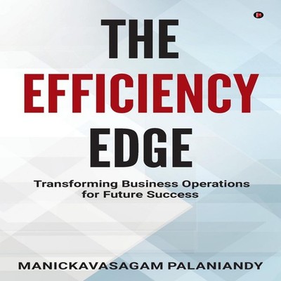 The Efficiency Edge Transforming Business Operations for Future S