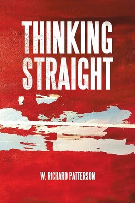 Thinking Straight | W. Richard Patterson | Taschenbuch | Englisch | 2023