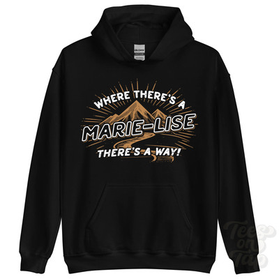 WHERE THERE'S A MARIE-LISE... HOODIE Name Nachname lustig Familie Geschenkidee