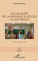 Les Valeurs De La Musique à L'éCole Au Xxie SièCle FréDéRic MaizièRes Buch 2024