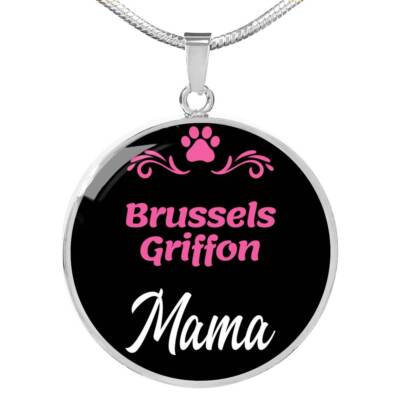 Brussels Griffon Mama Necklace Circle Pendant Stainless Steel or 18k Gold 18-22