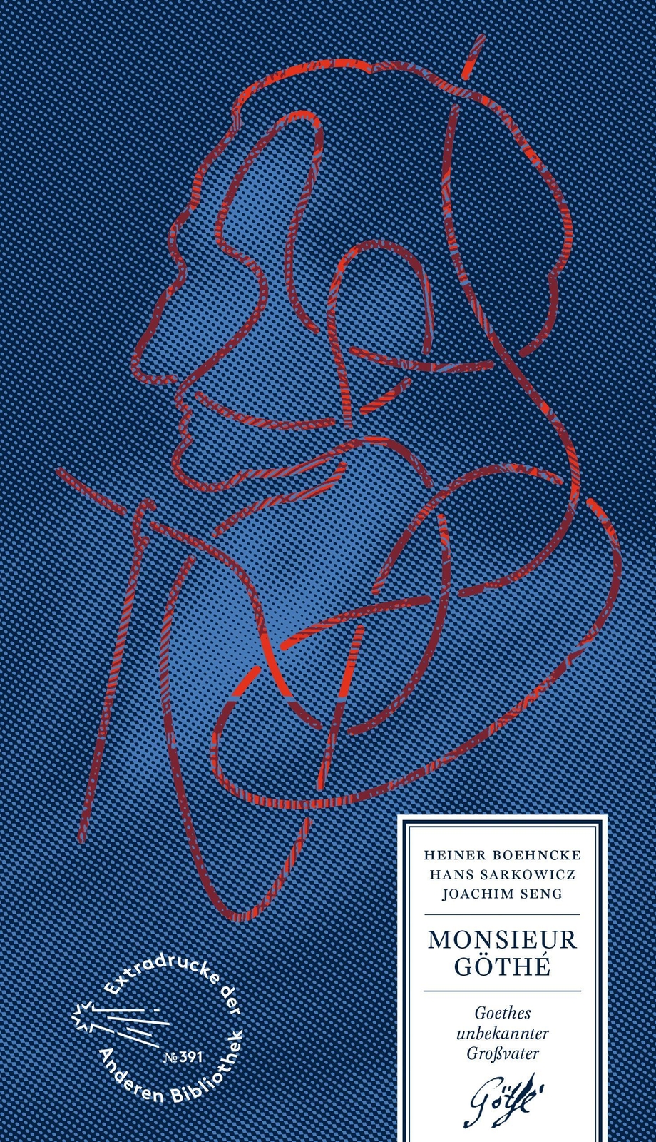 Monsieur Göthé Goethes Unbekannter Großvater Heiner Boehncke (u. A.)