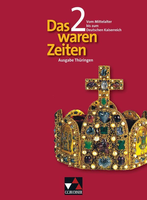 Thumbnail - Das Waren Zeiten 02. Vom Mittelalter Bis Zum Deutschen Kaiserreich.